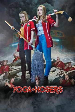 Yoga Hosers - Guerriere per sbaglio