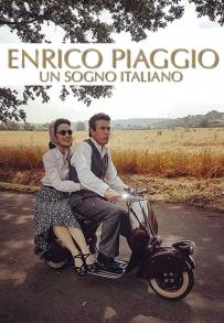 Enrico Piaggio - Un sogno italiano