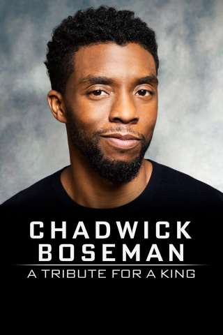 Chadwick Boseman:  A Tribute for a King