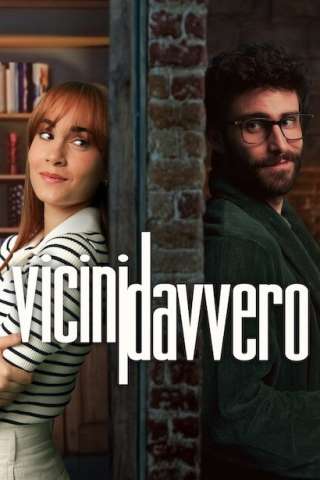 Vicini davvero